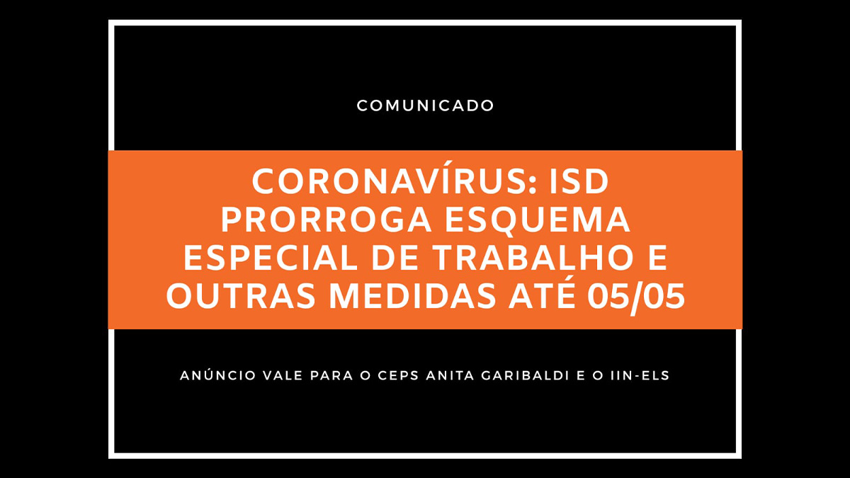 ISD prorroga medidas de prevenção ao novo coronavírus