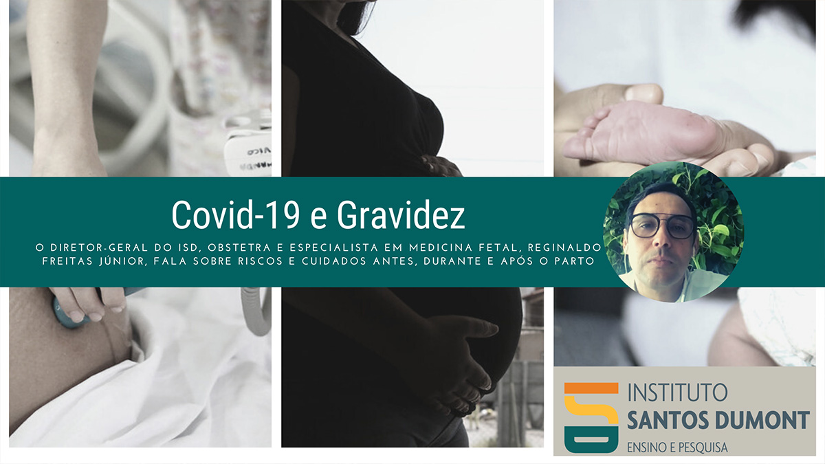 Reginaldo Freitas Júnior, do ISD, fala sobre cuidados e riscos na gravidez em tempos de Covid19 - capa